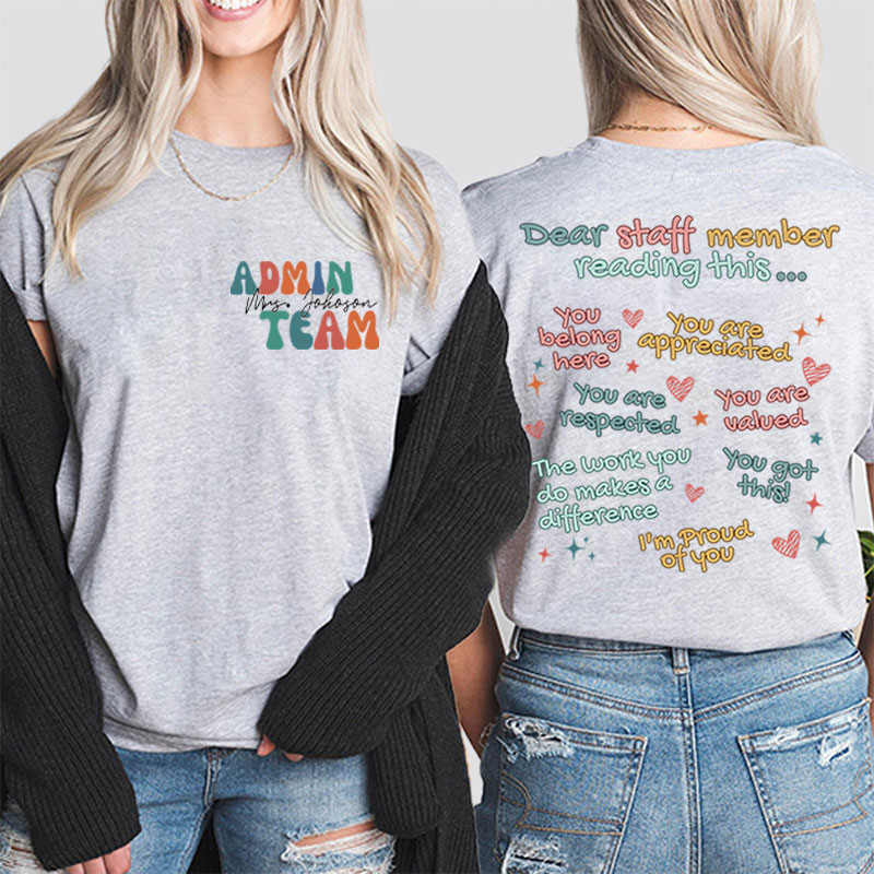 Personalized Dear Staff Member Reading This Teacher Two Sided T-Shirt