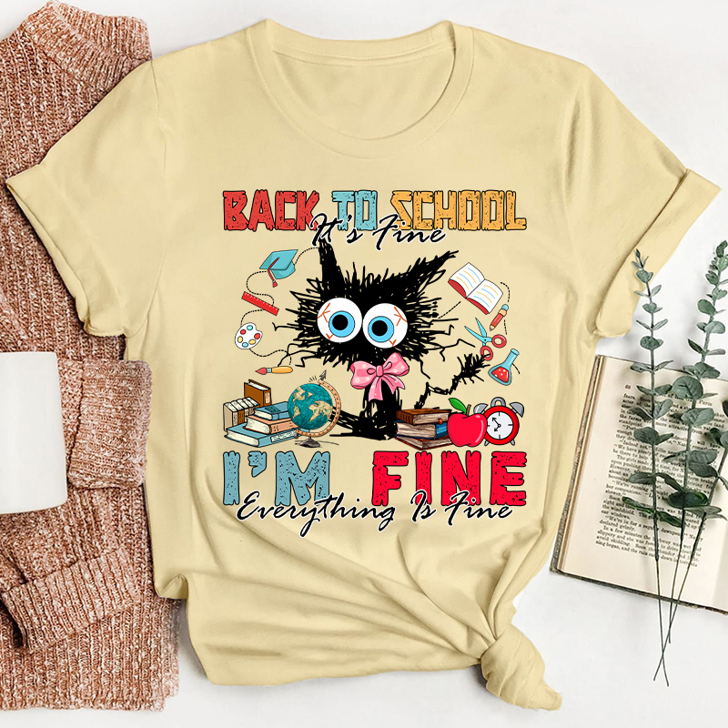Back To School Everything Is Fine Teacher T-Shirt