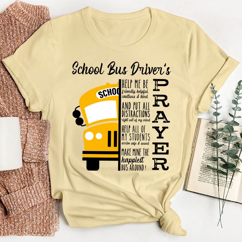 School Bus Driver’s Prayer Inspirational Quote Teacher T-Shirt
