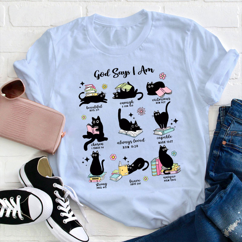 Cute Cat God Says I Am Teacher T-Shirt