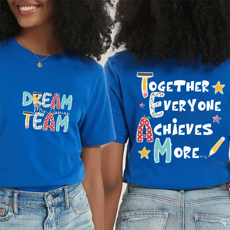 Personalized Teacher's Name Together Everyone Achieves More Teacher Two Sided T-Shirt