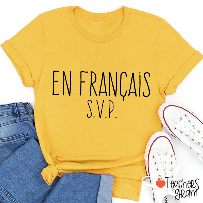 En Francais French Teacher T-Shirt
