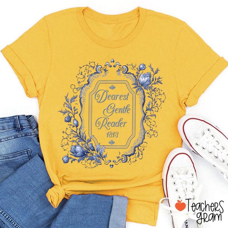Dearest Gentle Reader Teacher T-Shirt