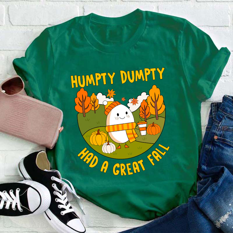 Humpty Dumpty Had A Great Fall Autumn Teacher T-Shirt