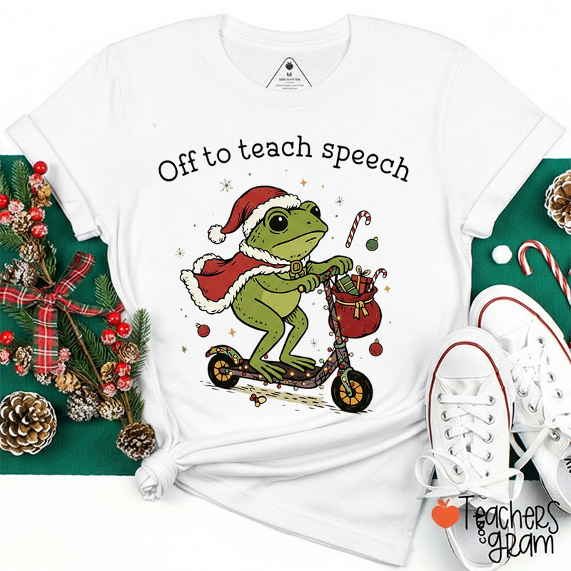 Off To Teach Speech Teacher T-Shirt