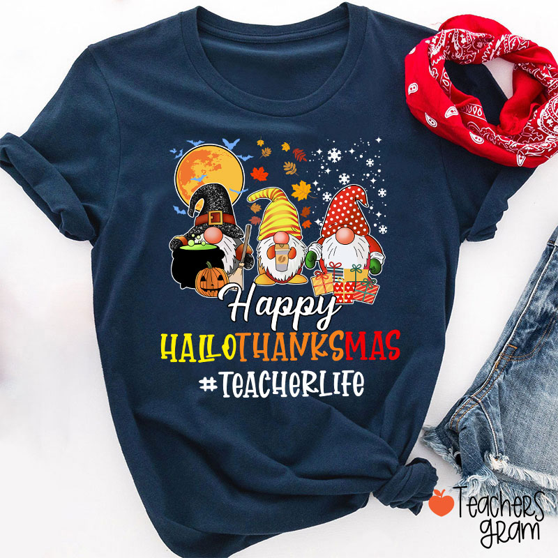 Happy Hallothanksmas Teacher's Busy Life Teacher T-Shirt