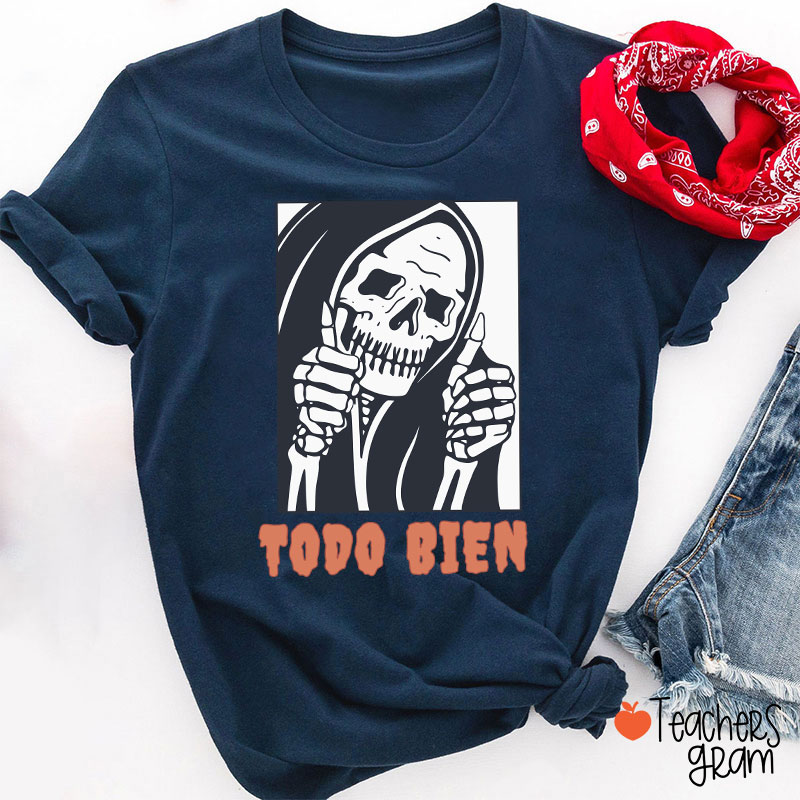 Todo Bien Halloween Teacher T-Shirt