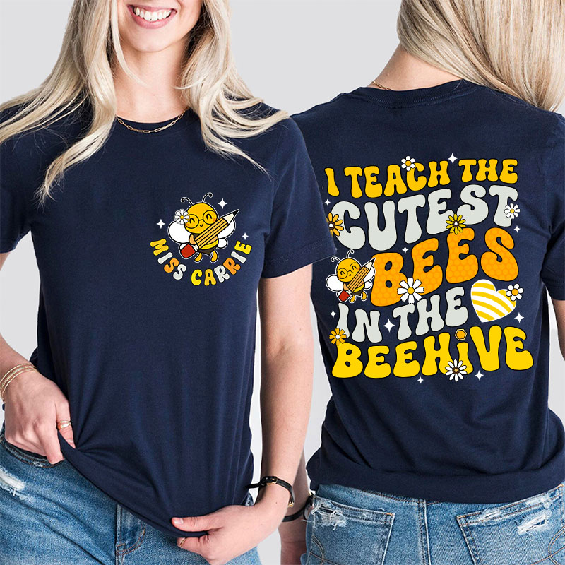I Teach The Cutest Bees In The Beehive Cute Teacher Shirt I Teach The Cutest Bees In The Beehive Cute Teacher Shirt