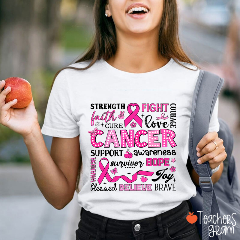 Strength Fight Love Cancer Breast Cancer Awareness Teacher T-Shirt