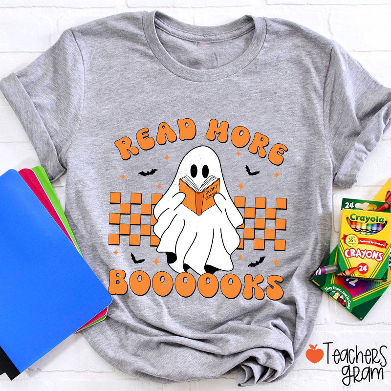 Read More Booooks Teacher T-Shirt