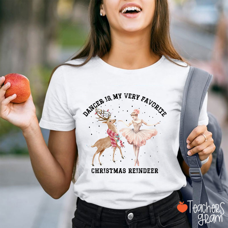 Dance Is My Very Favorite Christmas Reindeer Teacher T-Shirt