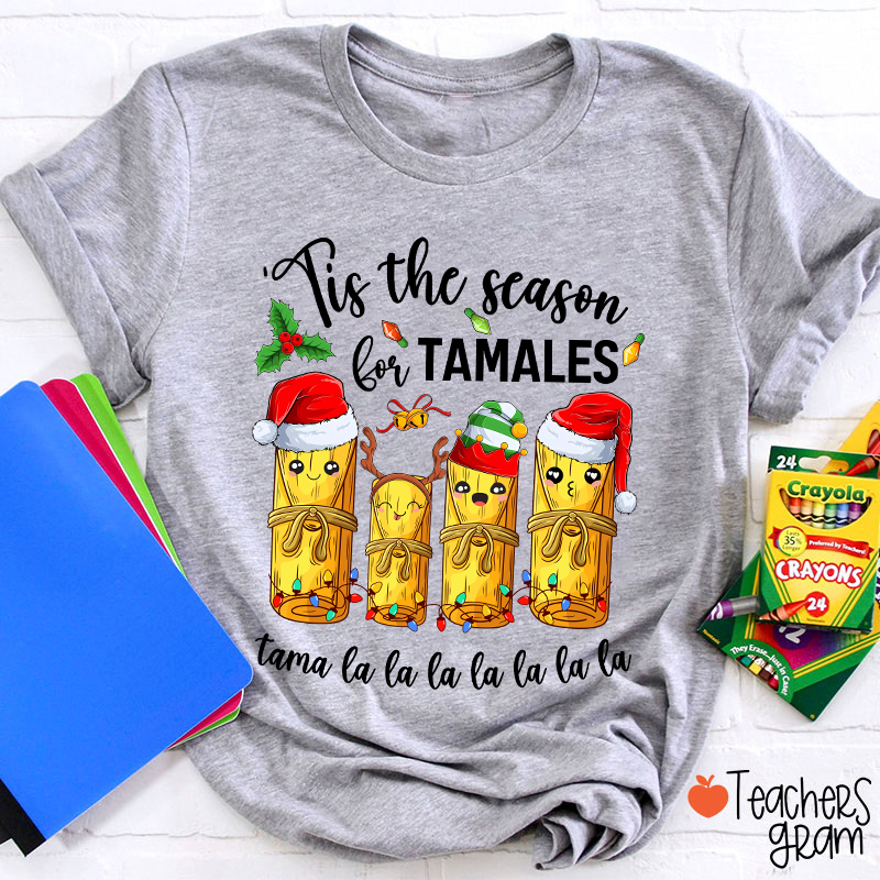 Tis The Season For Tamales Spanish Teacher T-Shirt