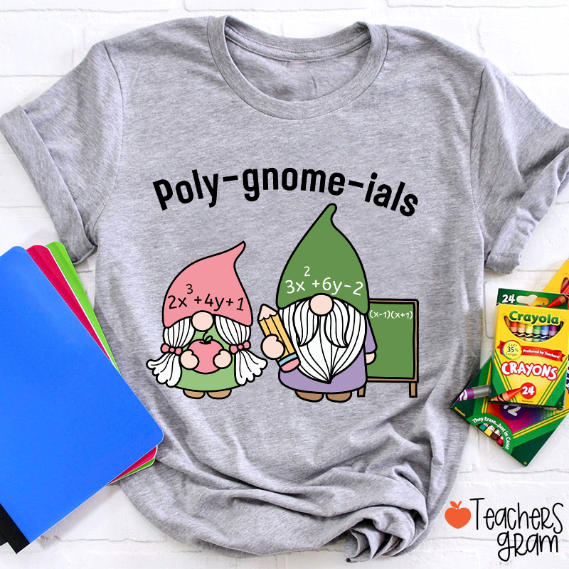 Polygnomeials Math Teacher T-Shirt
