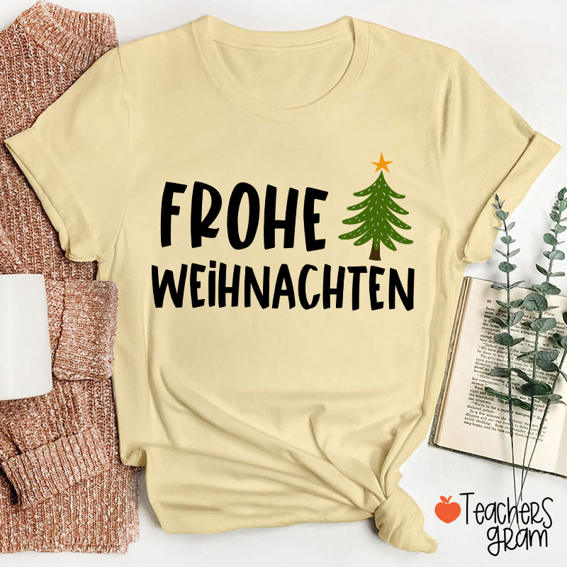 Frohe Weihnachten Christmas Tree German Teacher T-Shirt