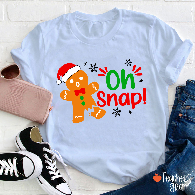 Oh Snap Broken Gingerbread Christmas Teacher T-Shirt