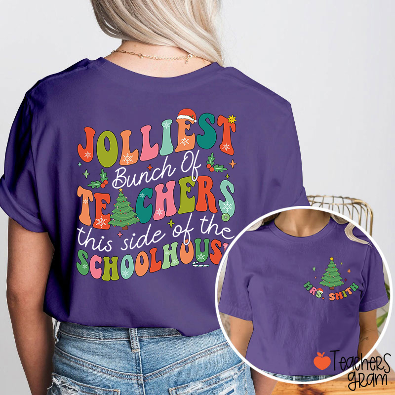 Personalized Name Jolliest Bunch Of Teachers Teacher Two Sided T-Shirt