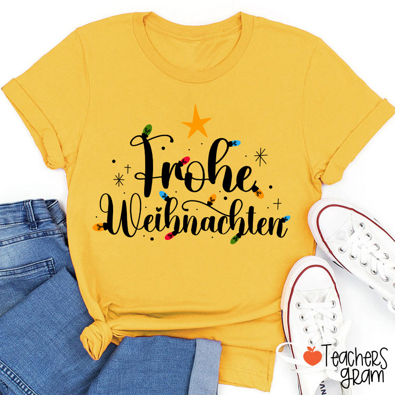 Frohe Weihnachten Light Strip Christmas German Teacher T-Shirt