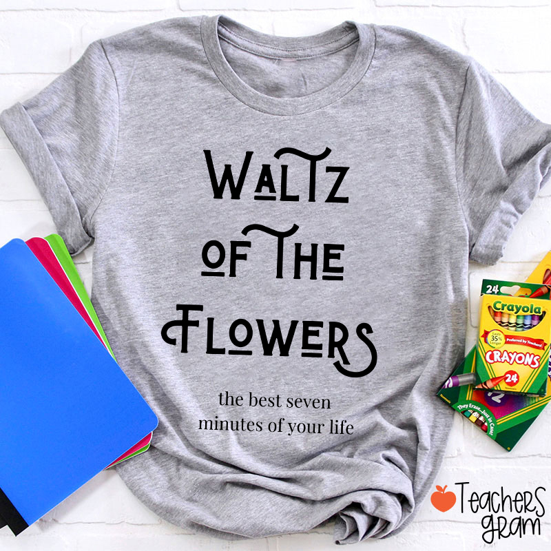 Waltz Of The Flowers Teacher T-Shirt