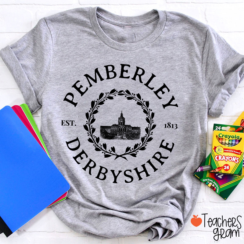 Pemberley Derbyshire Literature Teacher T-Shirt