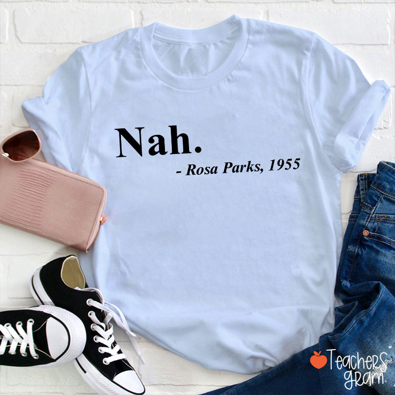Nah Black History Teacher T-Shirt