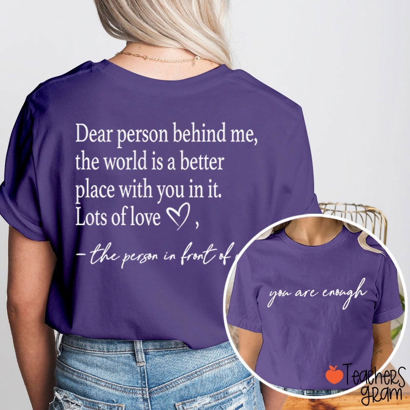 You Are Enough Teacher Two Sided T-Shirt