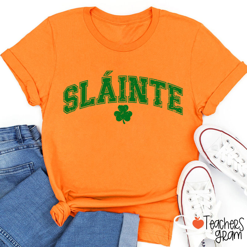 Sláinte St. Patrick's Day Teacher T-Shirt