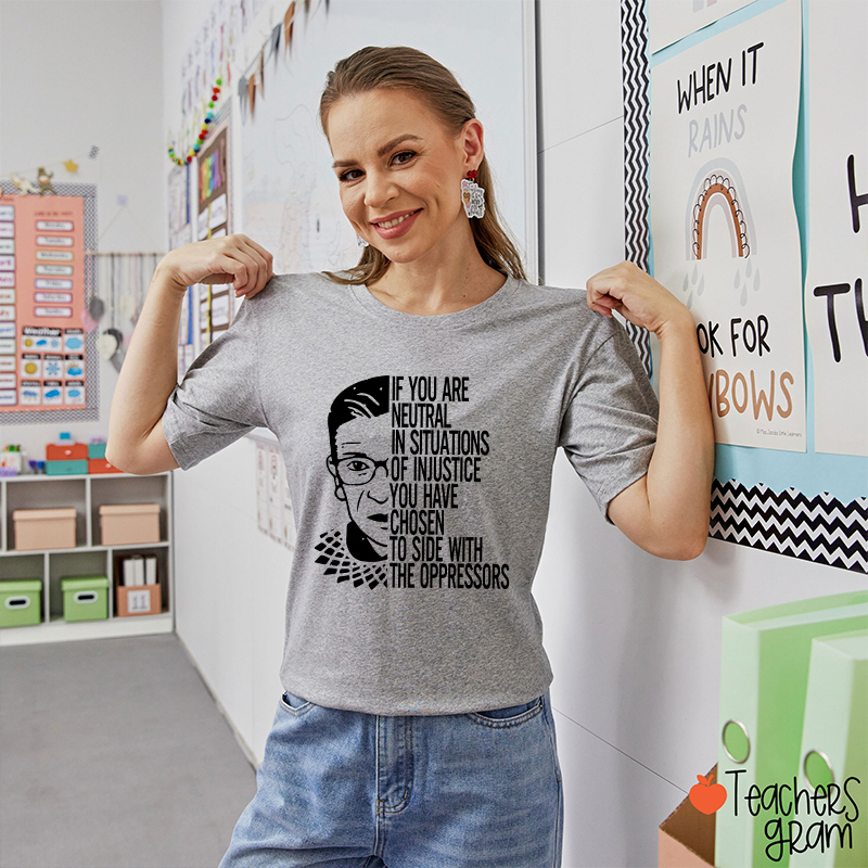If You Are Neutral Teacher T-Shirt