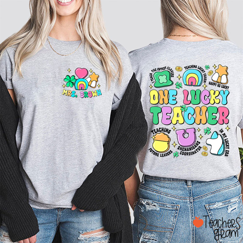 Personalized Name One Lucky Teacher Two Sided T-Shirt