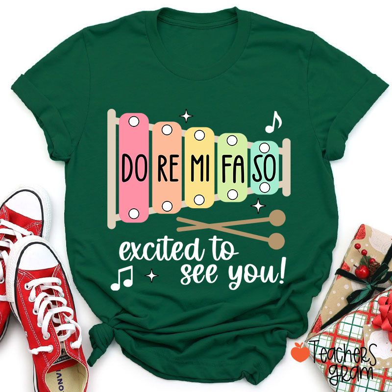 Excited To See You Teacher T-Shirt