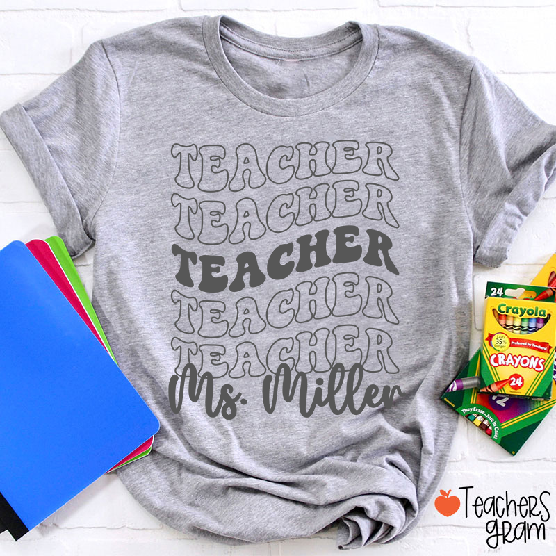 Personalized Text And Name Stacked Typography Teacher T-Shirt