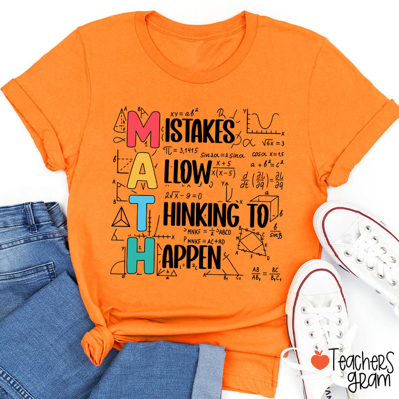 Mistakes Allow Thinking To Happen Teacher T-Shirt