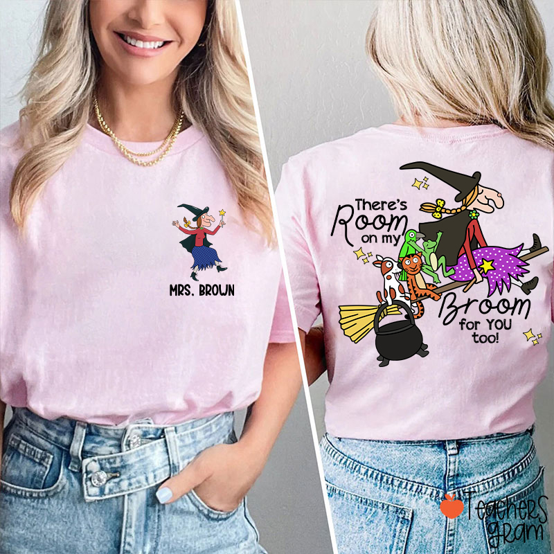 Personalized Name There's Room For You Teacher Two Sided T-Shirt