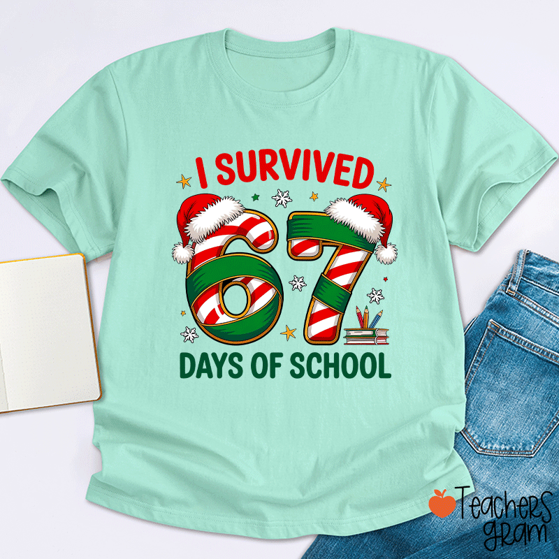 I Survived 67 Days Of School Teacher T-Shirt