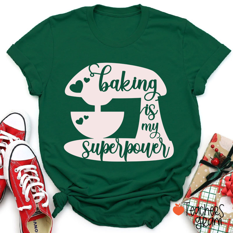 Baking Is My Superpower T-Shirt