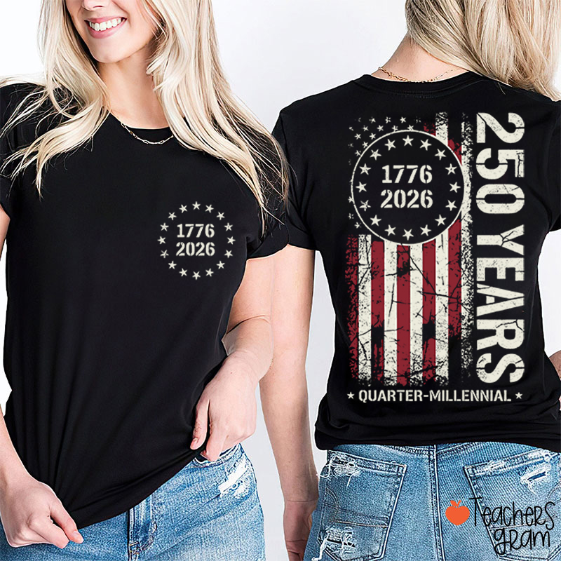 America From 1776 To 2026 250 Years Teacher Two Sided T-Shirt