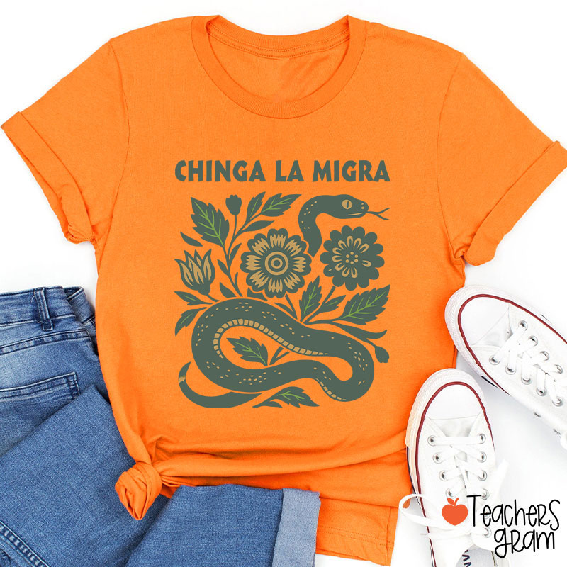 Chinga La Migra Snake Teacher T-Shirt
