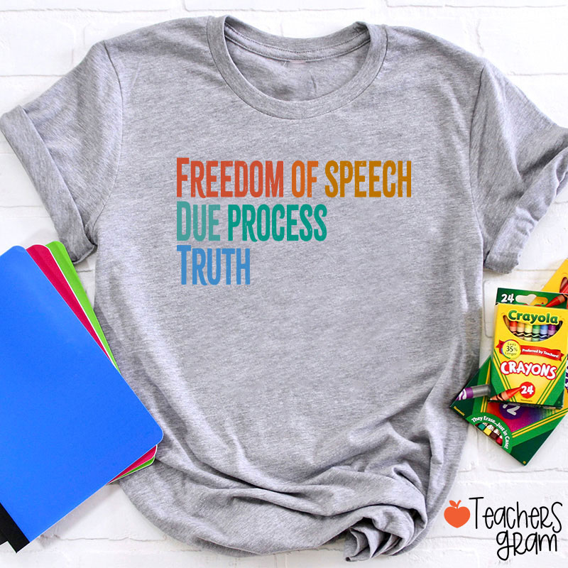 Freedom Of Speech Due Process Truth Teacher T-Shirt