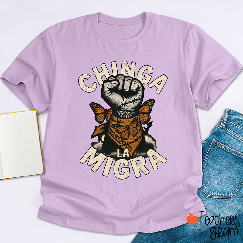 Chinga La Migra Human Rights Teacher T-Shirt