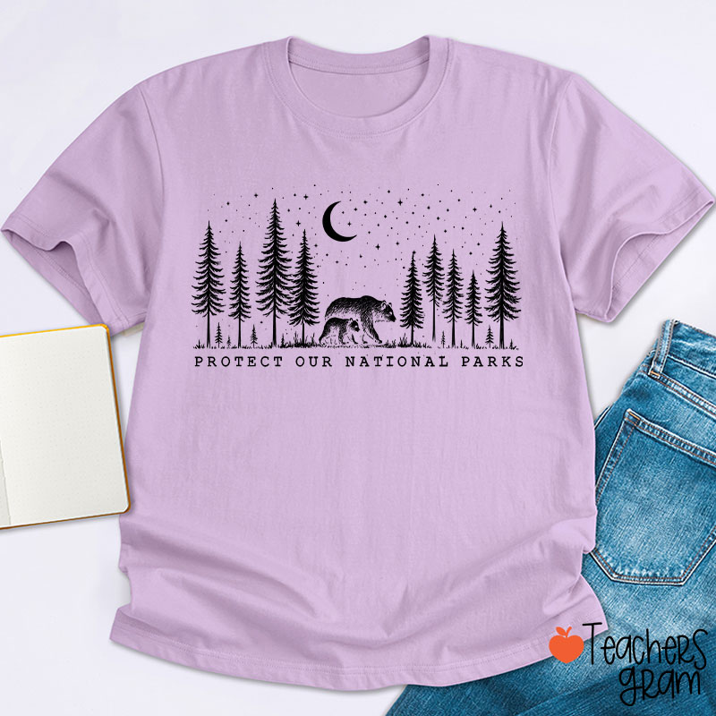 Protect Our National Parks Teacher T-Shirt