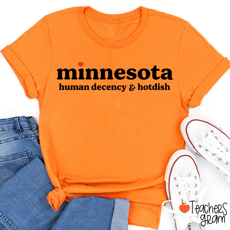 Minnesota Human Decency And Hotdish Teacher T-Shirt