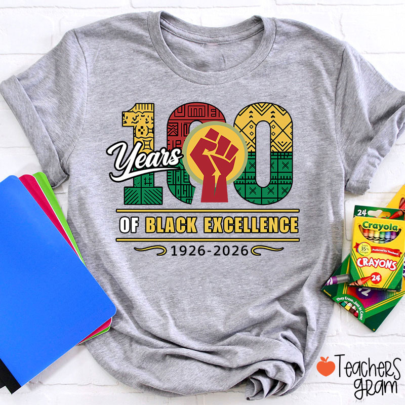 100 Years Of Black Excellence 1926-2026 Teacher T-Shirt