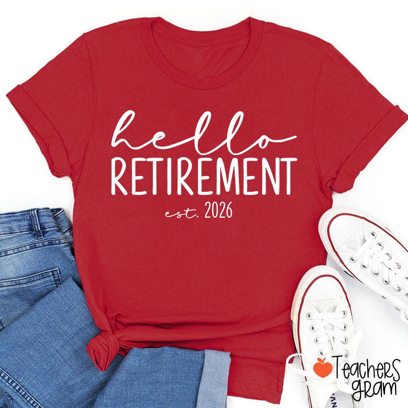 Personalized Hello Retirement Teacher T-Shirt