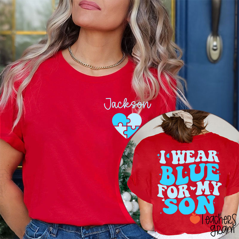 Personalized I Wear Blue For Teacher Two Sided T-Shirt