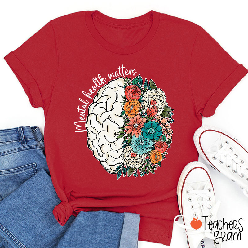 Mental Health Matters Teacher T-Shirt