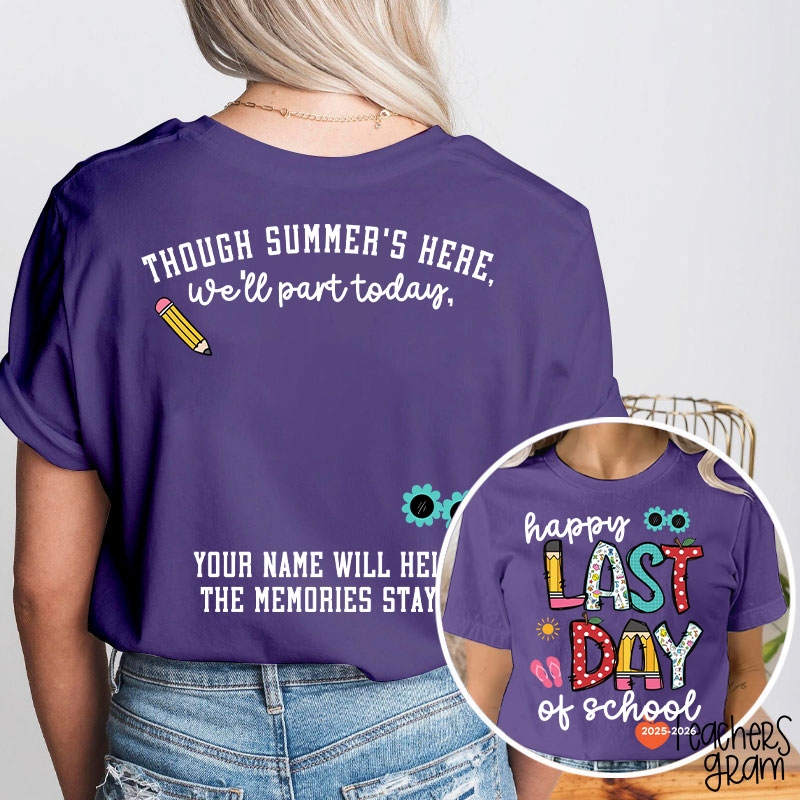 Personalized Year Happy Last Day Of School Students Autographs Teacher Two Sided T-Shirt
