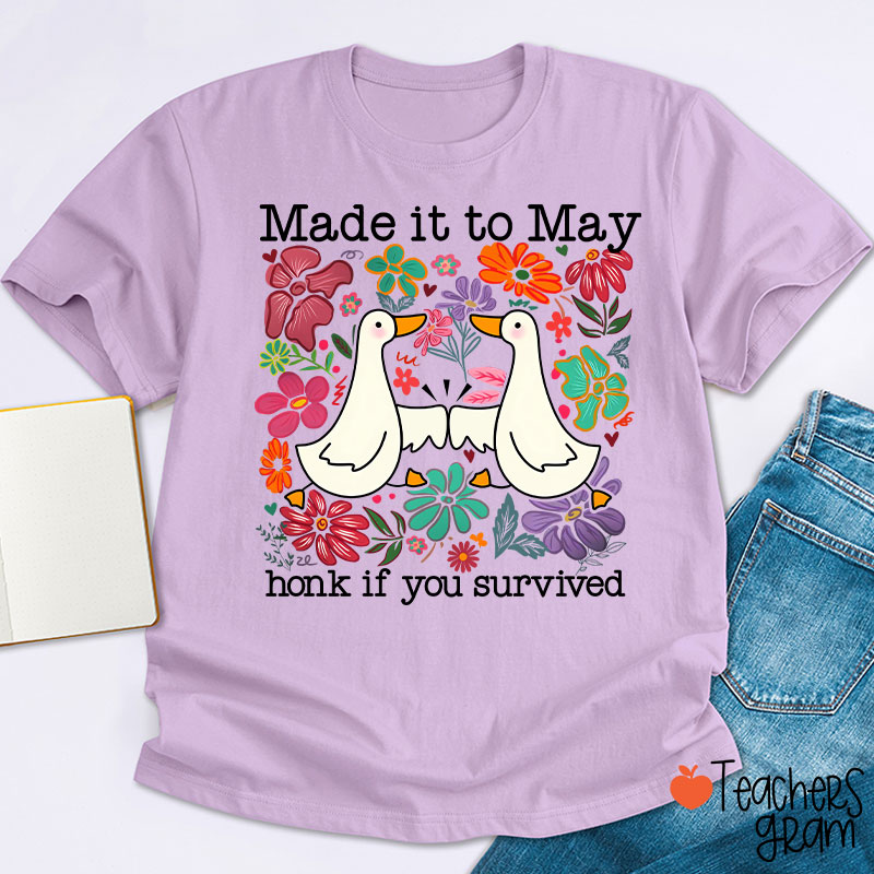 Made It To May Honk If You Survived Teacher T-Shirt