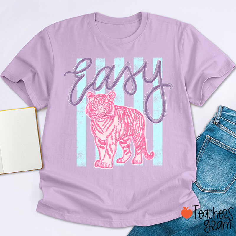 Everyday Easy Tiger Teacher T-Shirt