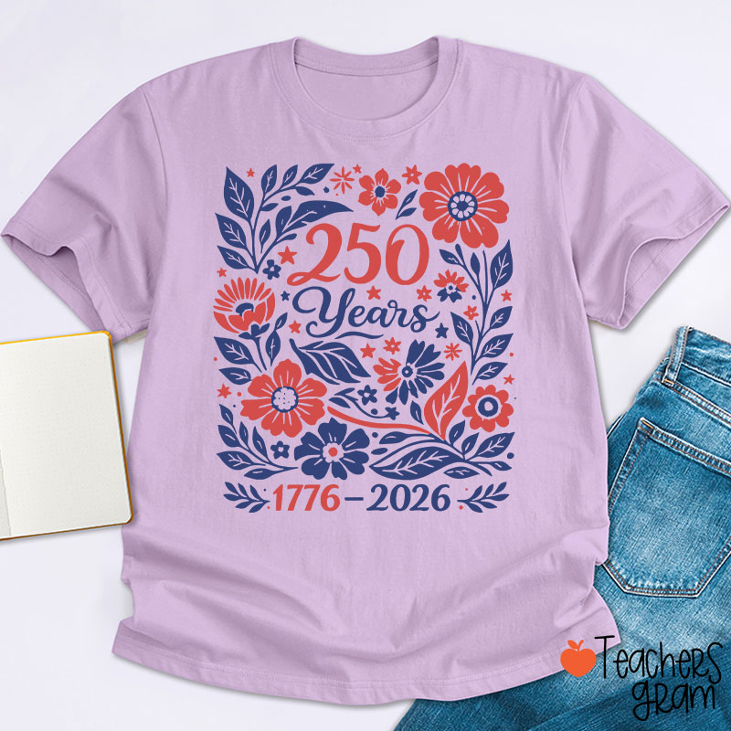 Floral 250 Years 1776 To 2026 Teacher T-Shirt