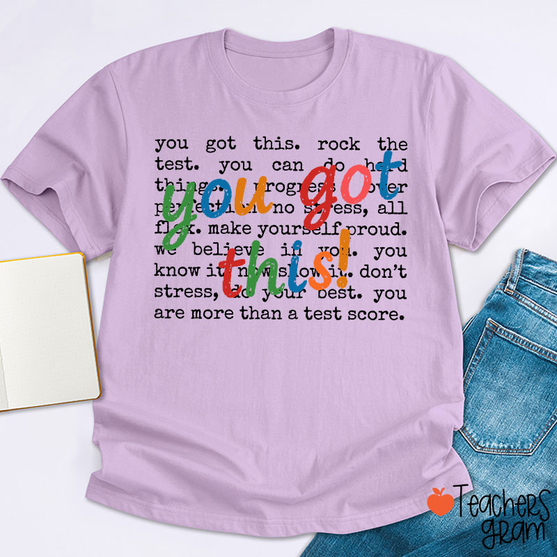 You Got This Motivation Teacher T-Shirt
