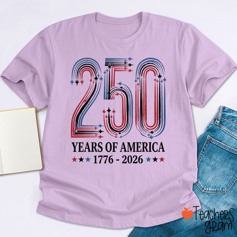 250 Years Of America From 1776 To 2026 Teacher T-Shirt